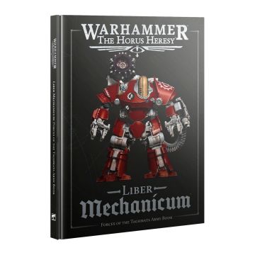 The Horus Heresy: Liber Mechanicum - 3rd Edition - English