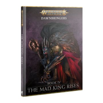 Dawnbringers Book 4 - The Mad King Rises