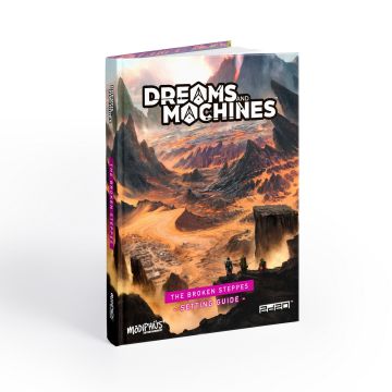 Dreams and Machines: Setting Guide - Broken Steppes