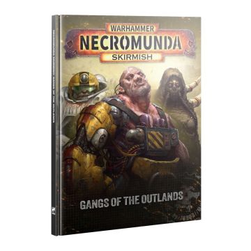 Gangs of The Outlands: Necromunda Skirmish