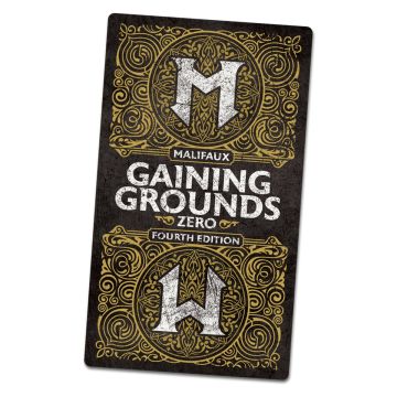 Gaining Grounds Fourth - Season Zero - Malifaux 4th Edition